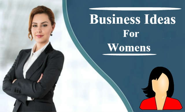 5 Business Ideas for Women Entrepreneurs